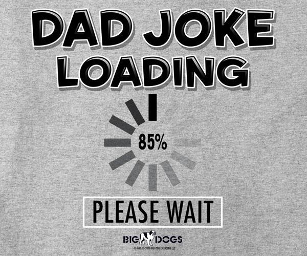 Dad Joke Loading T-Shirt