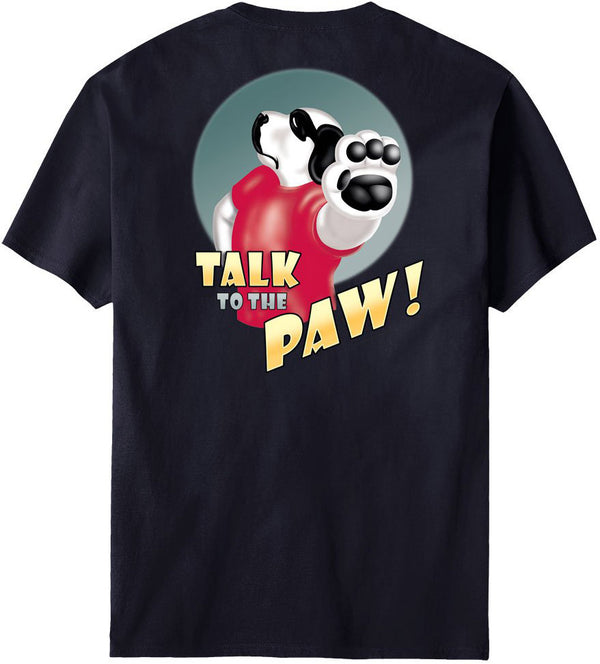 Talk To The Paw T-Shirt