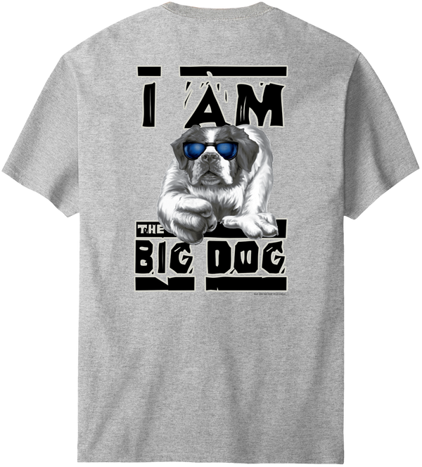 I Am The Big Dog T-Shirt