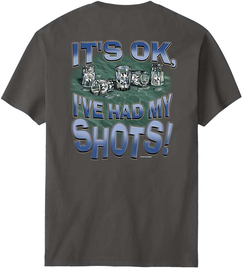 Ive Had My Shots T-Shirt