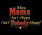 Mama Aint Happy T-shirt