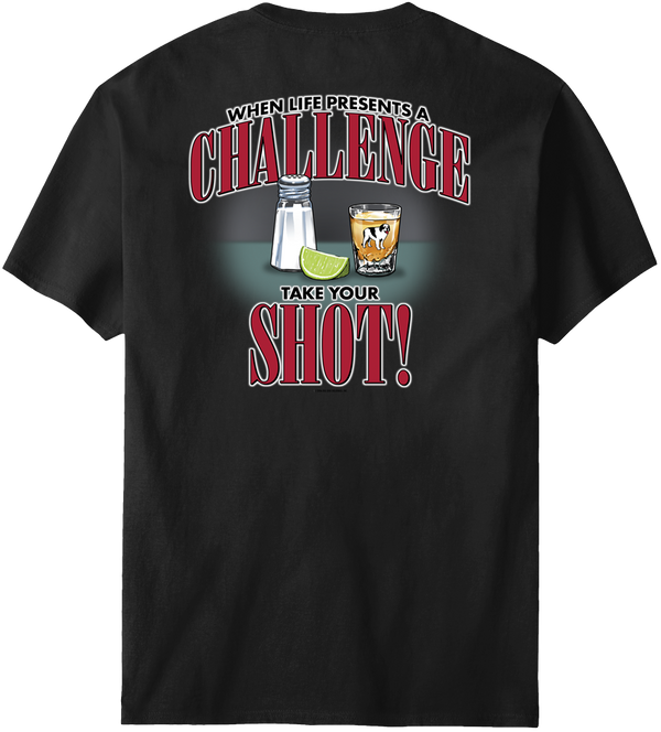 Life Is a Challenge - Shot T-shirt