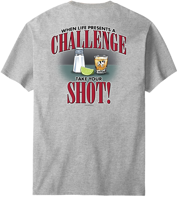 Life Is a Challenge - Shot T-shirt