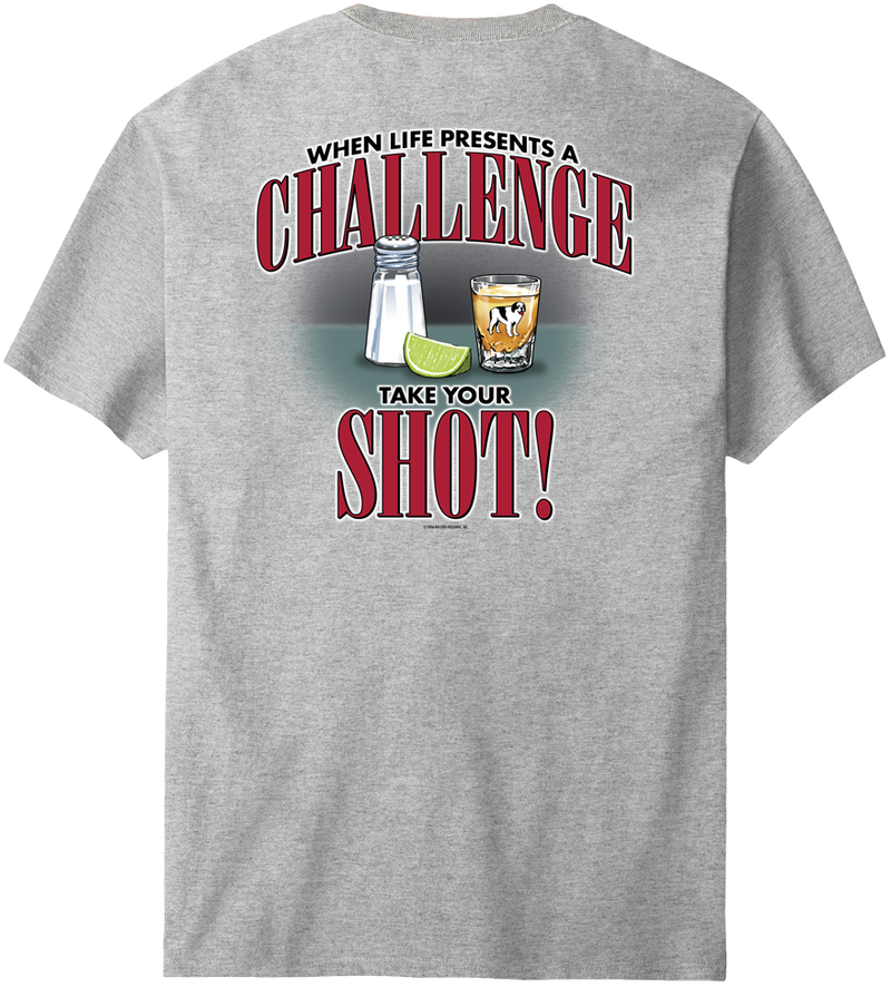 Life Is a Challenge - Shot T-shirt