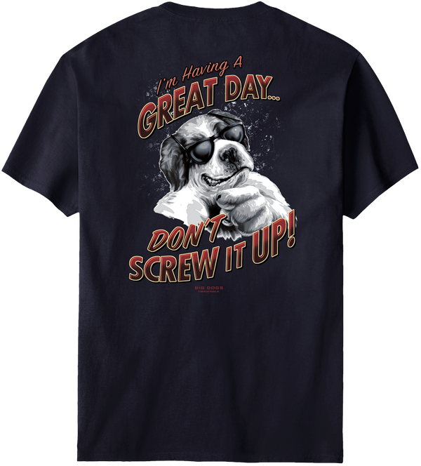 I Am Having A Great Day T-Shirt