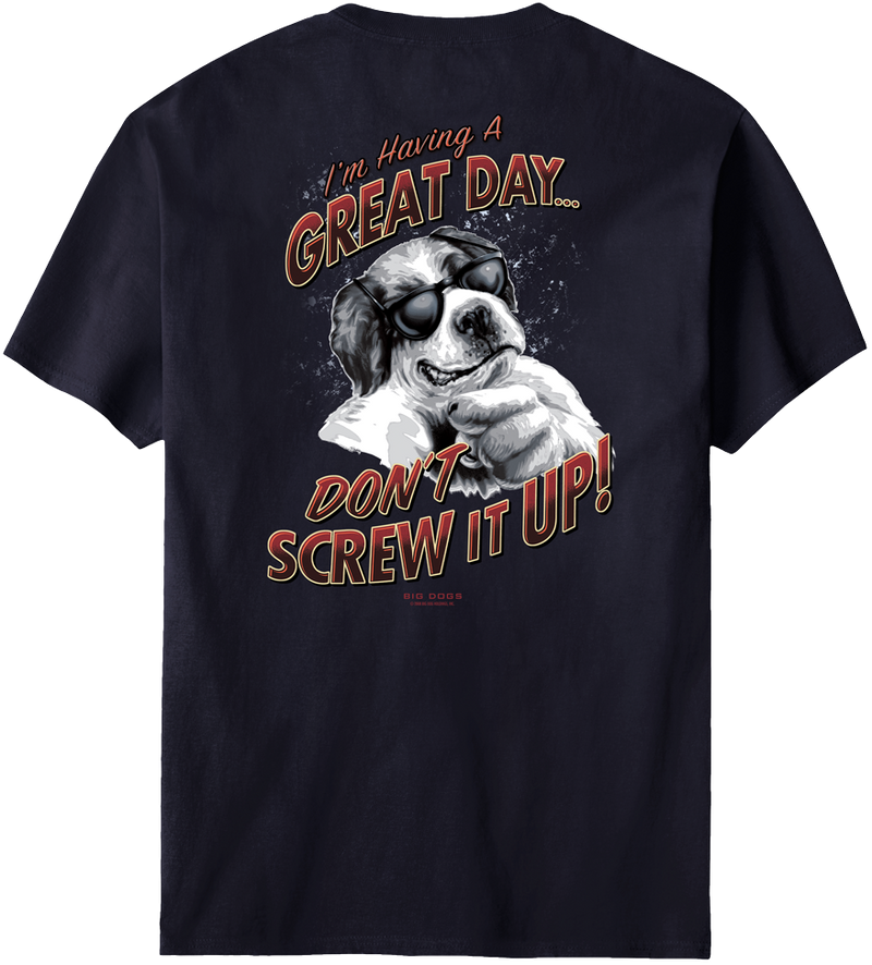 I Am Having A Great Day T-Shirt