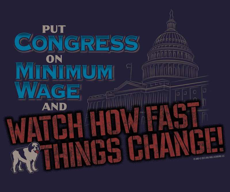 Congress Minimum Wage T-Shirt