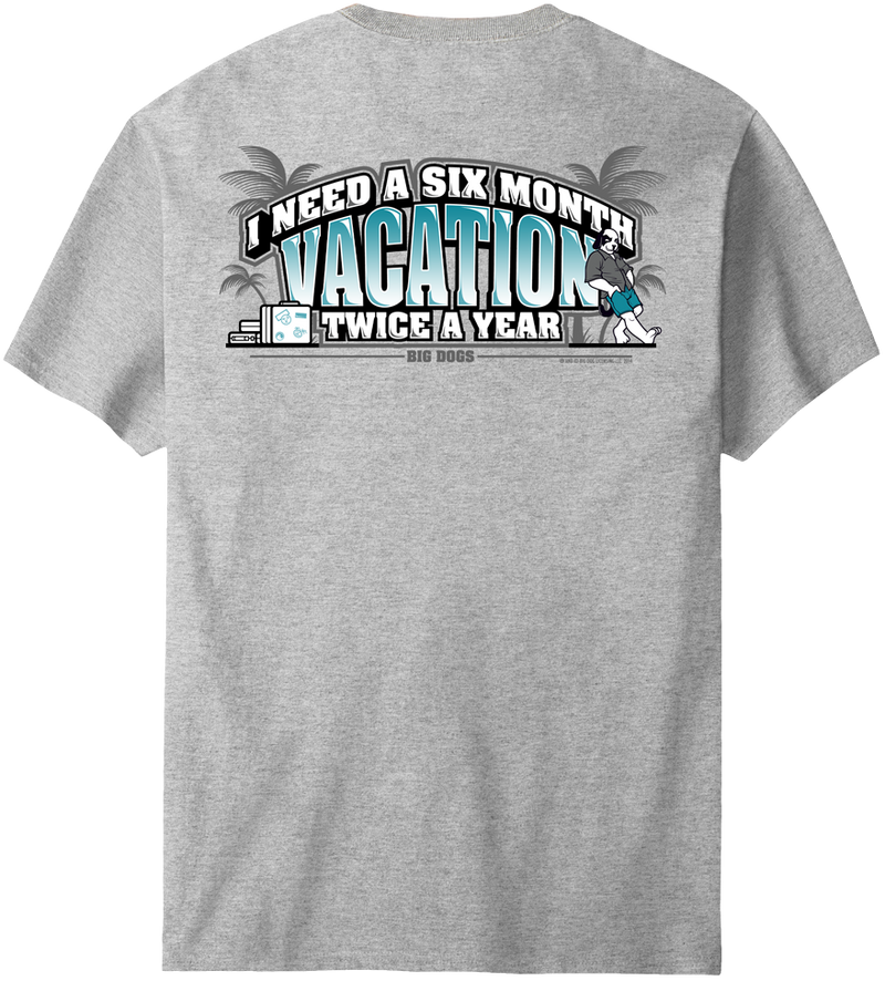 Six Month Vacation T-Shirt