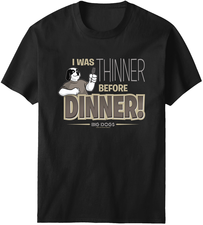 Thinner Before Dinner T-Shirt