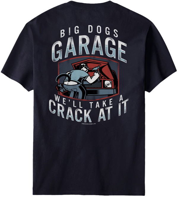 Big Dog Garage Crack At It T-Shirt