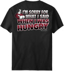 Sorry For What I Said T-Shirt