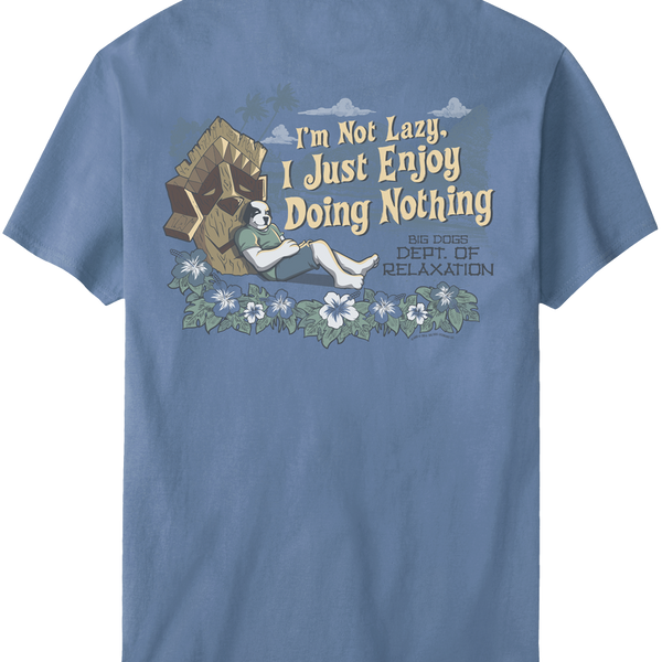 I M Not Lazy T-Shirt – Big Dogs