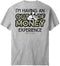 Out of Money T-Shirt