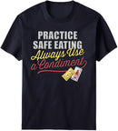 Safe Eating T-Shirt