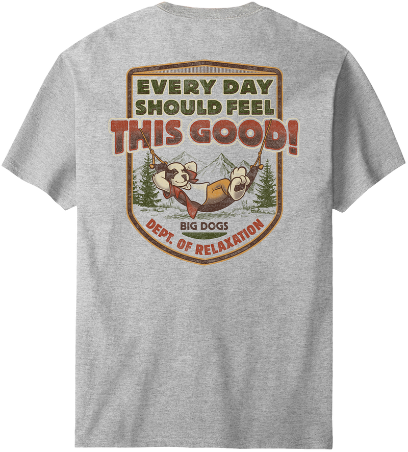 Every Day Should Feel This Good T-Shirt