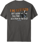 I M Retired T-Shirt