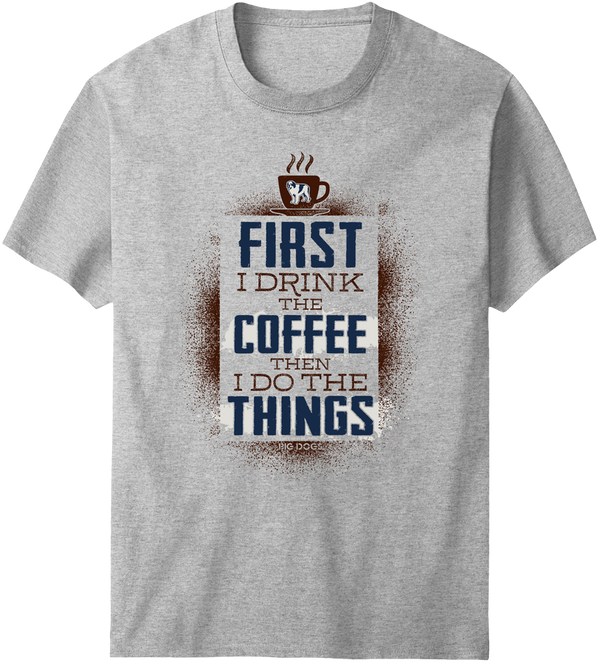 Drink The Coffee T-Shirt