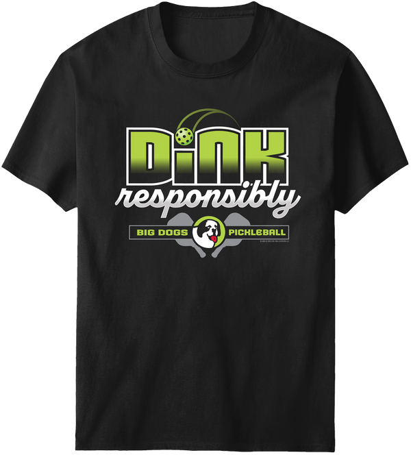 Dink Responsibly T-Shirt