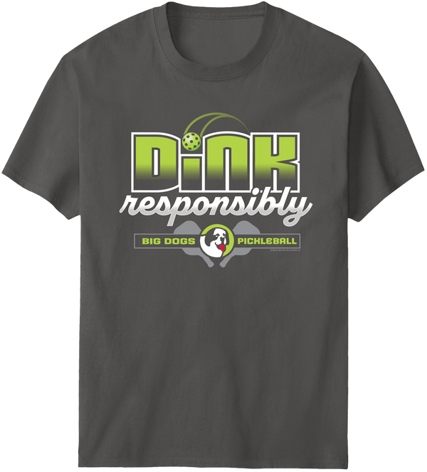 Dink Responsibly T-Shirt