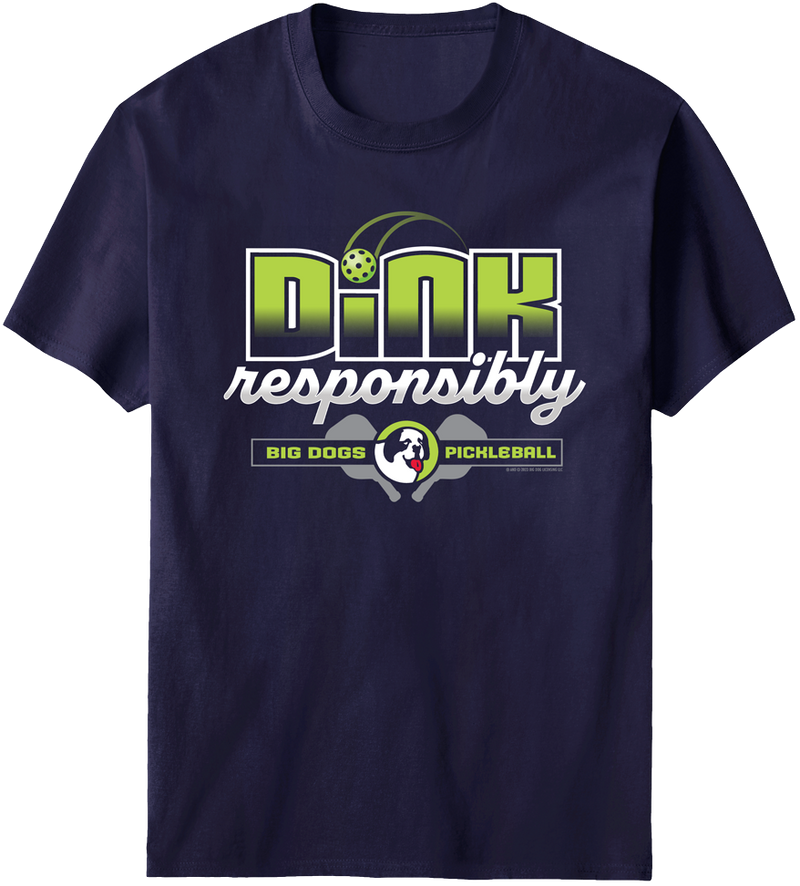 Dink Responsibly T-Shirt