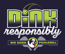 Dink Responsibly T-Shirt