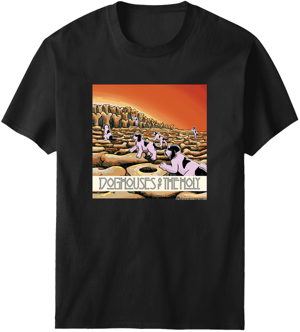 Doghouses Of The Holy T-Shirt