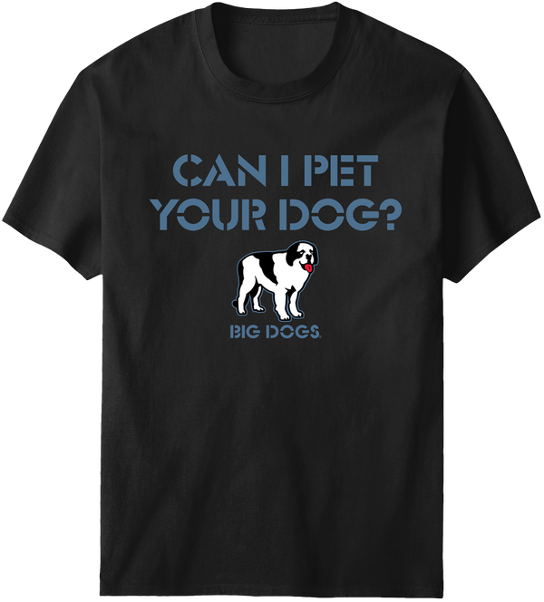 Can I Pet Your Dog T-Shirt