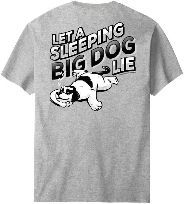 Let A Sleeping Dog Lie T-Shirt