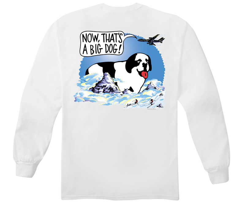 That's a Big Dog Long Sleeve T-shirt