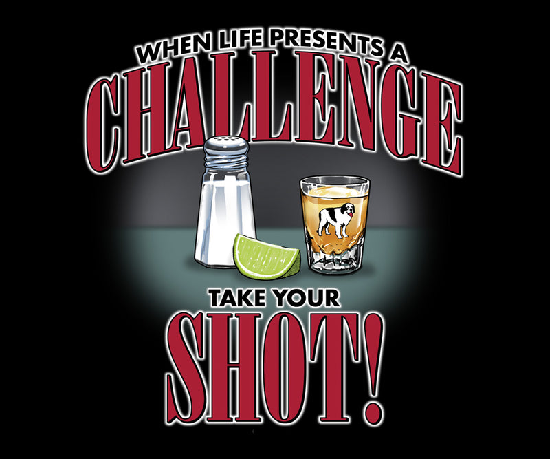 Life Is a Challenge - Shot T-shirt