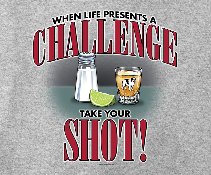 Life Is a Challenge - Shot T-shirt