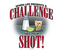 Life Is a Challenge - Shot T-shirt