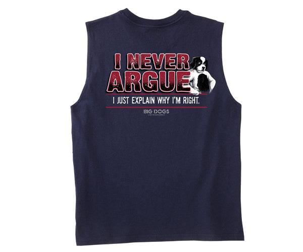 I Never Argue Muscle Shirt