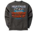 Refuse To Grow Up Graphic Crew