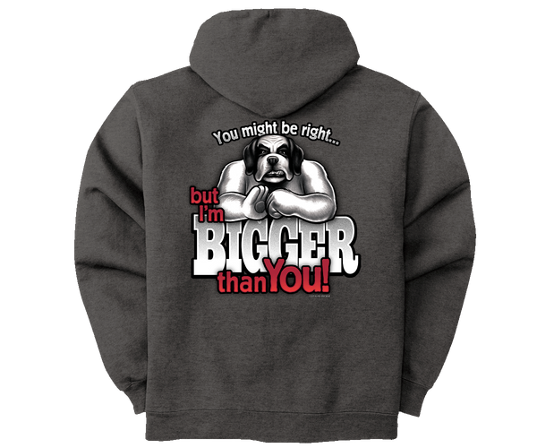 I'm Bigger Than You Graphic Hoodie