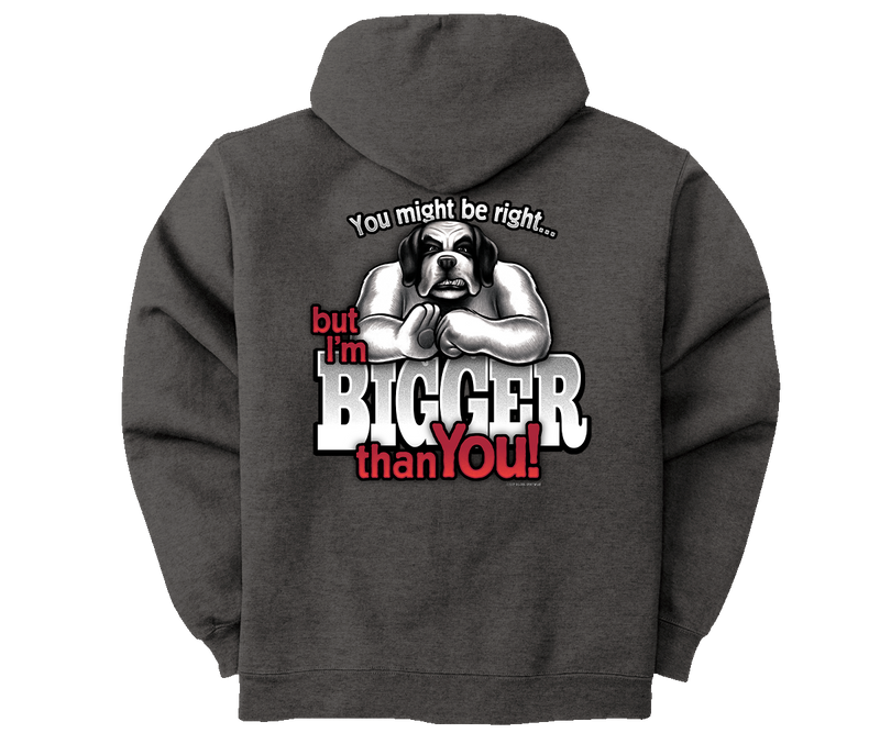 I'm Bigger Than You Graphic Hoodie