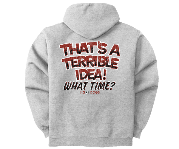 Terrible Idea Graphic Hoodie