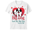 Love My Big Dog T-Shirt