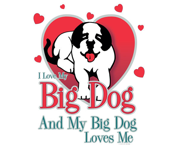 Love My Big Dog T-Shirt