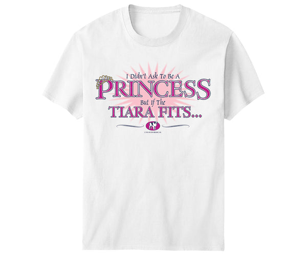 I Didn't Ask To Be A Princess T-Shirt