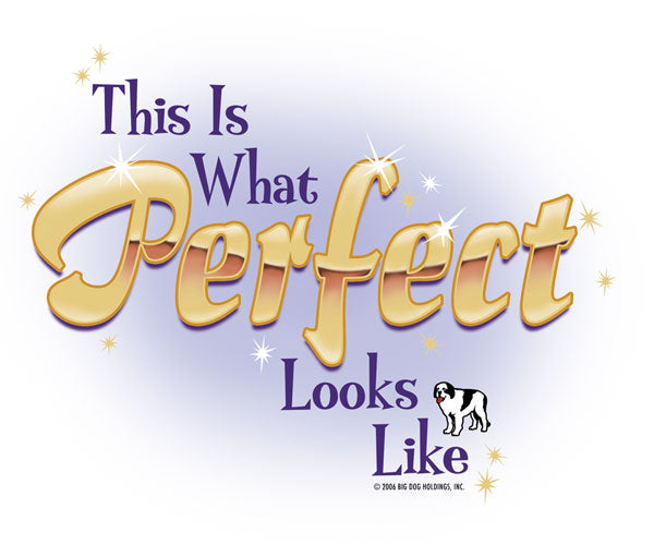 Perfect Looks Like T-Shirt