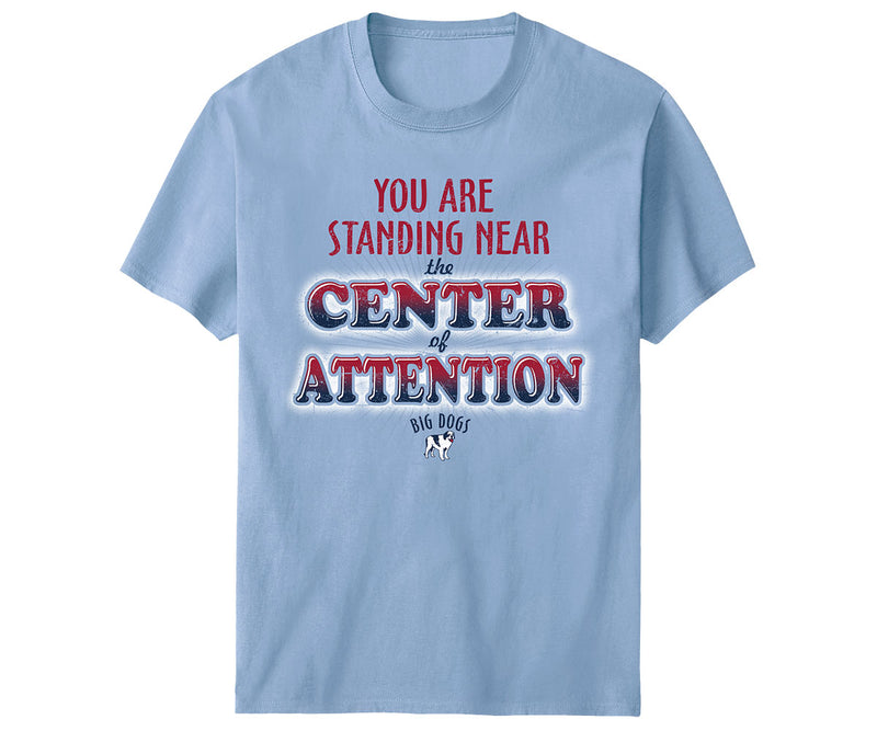 Center of Attention T-Shirt