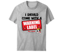 Warning Label T-Shirt