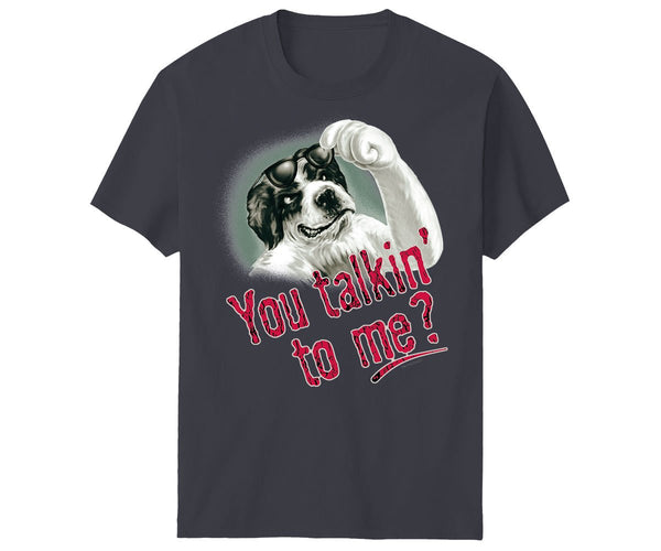 You Talkin' To Me T-Shirt