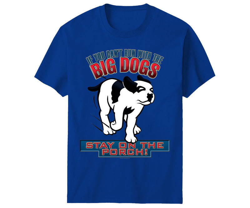 Run With The Big Dog T-Shirt