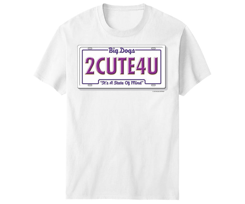 2 Cute 4 You T-Shirt