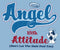 Angel With Attitude T-Shirt