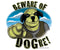 Beware of Dogre T-Shirt