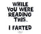 While You Were Reading This… T-Shirt