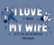 I Love My Wife Bowling T-Shirt
